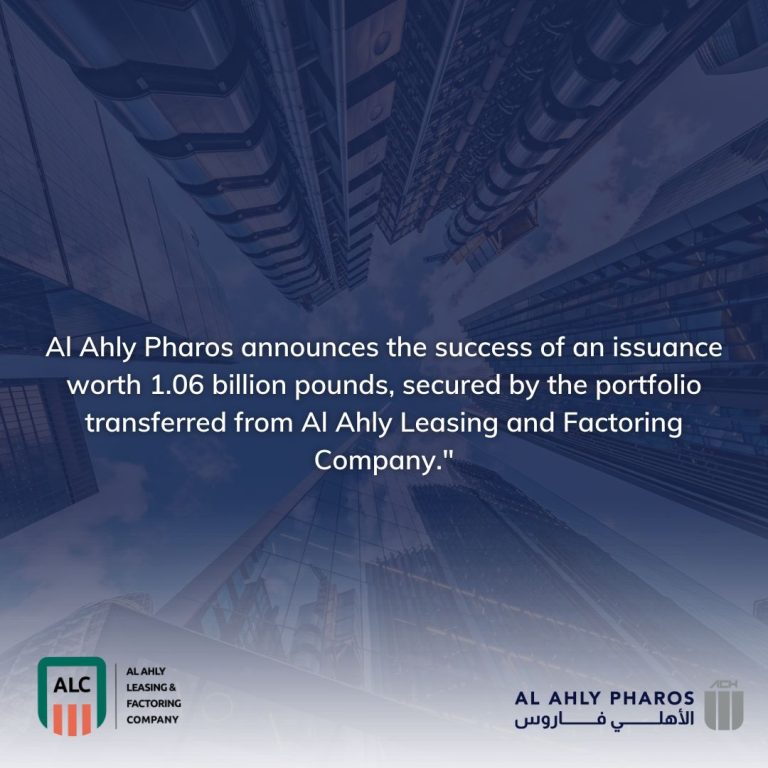 ALC Press ReleaseAl Ahly Pharos Investment Banking Successfully Concludes Advisory on Al Ahly Securitization Company’s First Securitization Issuance of the 3rd program Worth EGP 1.06 billion backed by the portfolio assigned from Al Ahly Leasing and Factoring Company.ALC Press Release